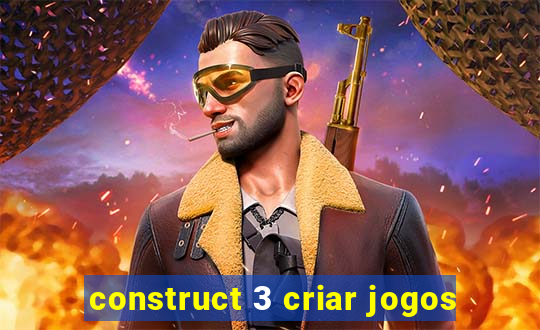 construct 3 criar jogos